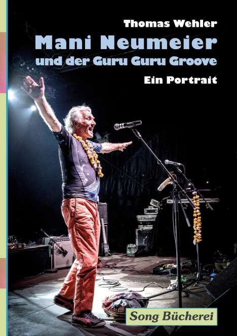 Thomas Wehler: Mani Neumeier und der Guru Guru Groove, Buch