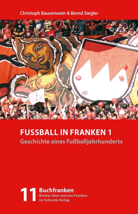 Christoph Bausenwein: Fußball in Franken 1, Buch