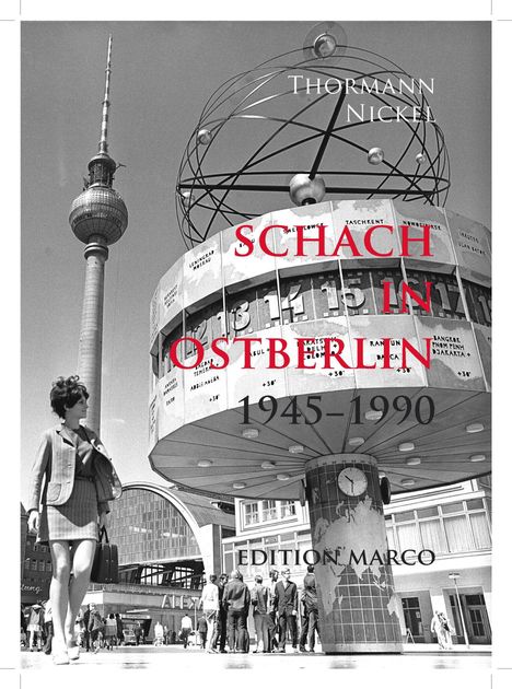 Wolfgang Thormann: Thormann, W: Schach in Ostberlin 1945-1990, Buch