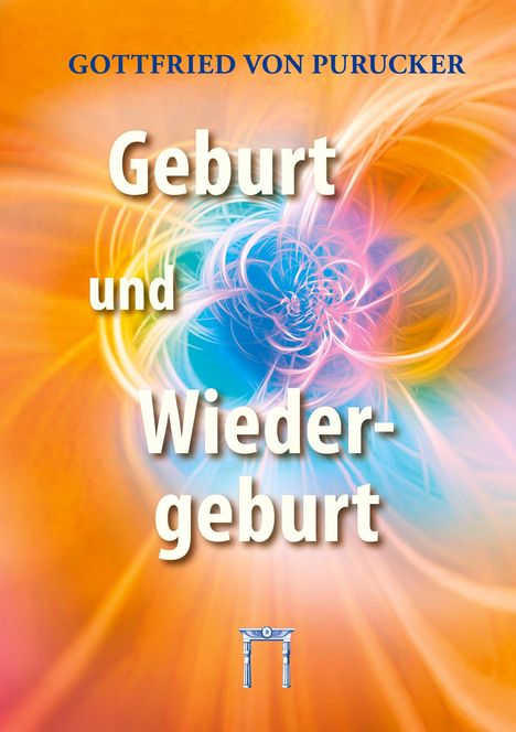 Gottfried von Purucker: Geburt und Wiedergeburt, Buch