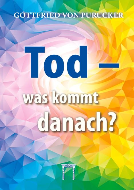 Gottfried von Purucker: Tod - was kommt danach?, Buch