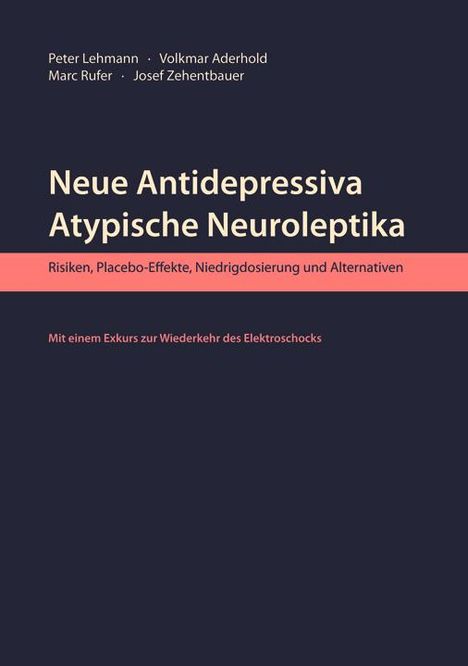 Peter Lehmann: Neue Antidepressiva, atypische Neuroleptika, Buch