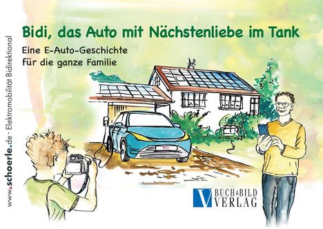 „Bidi, das Auto mit Nächstenliebe im Tank“; E-Auto-Geschichte; Haus, Solarpanel, Mann mit Smartphone, Junge mit Kamera.