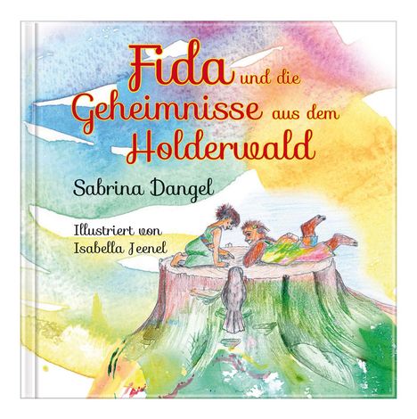 Sabrina Dangel: Dangel, S: Fida und die Geheimnisse aus dem Holderwald, Buch