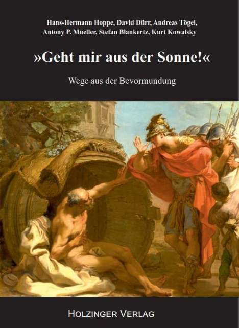 Hans-Hermann Hoppe: Geht mir aus der Sonne!, Buch