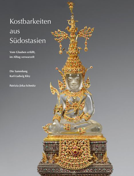 Patrizia Jirka-Schmitz: Kostbarkeiten aus Südostasien, Buch