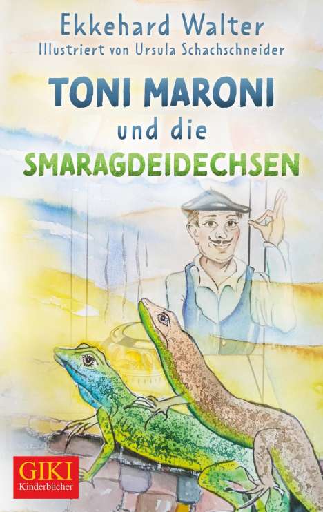 Ekkehard Walter: Toni Maroni und die Smaragdeidechsen, Buch
