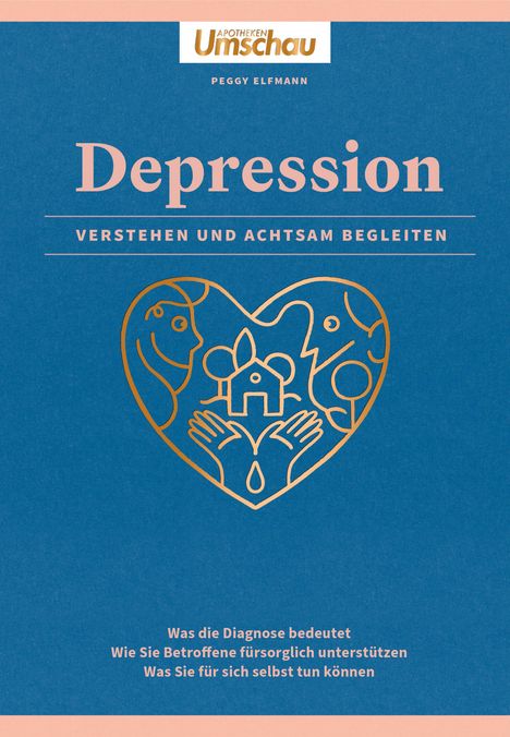 Peggy Elfmann: Apotheken Umschau: Depression. Verstehen und achtsam begleiten, Buch