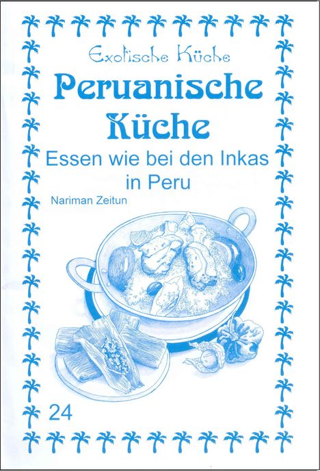 Nariman Zeitun: Peruanische Küche, Buch