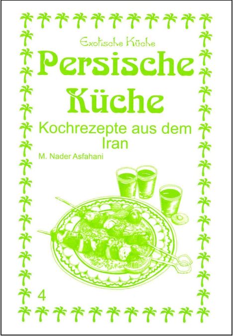 Mohamad Nader Asfahani: Persische Küche, Buch