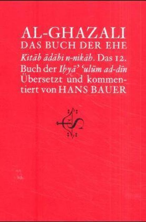 Abu Hamid Al-Ghazali: Das Buch der Ehe, Buch