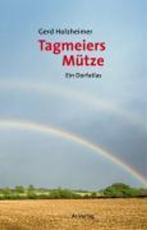 Gerd Holzheimer: Tagmeiers Mütze, Buch