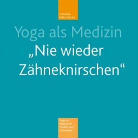 Christiane Keller-Krische: Yoga als Medizin, Buch