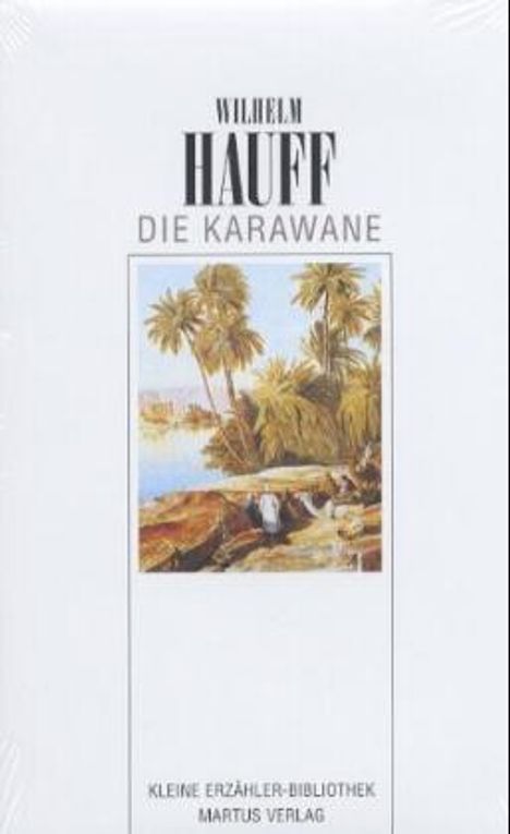 Wilhelm Hauff: Hauff, W: Karawane, Buch
