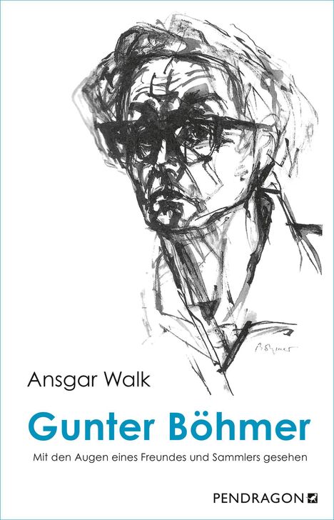 Text: Ansgar Walk, Gunter Böhmer, Mit den Augen eines Freundes und Sammlers gesehen, PENDRAGON. Illustration: Skizze eines Gesichts.
