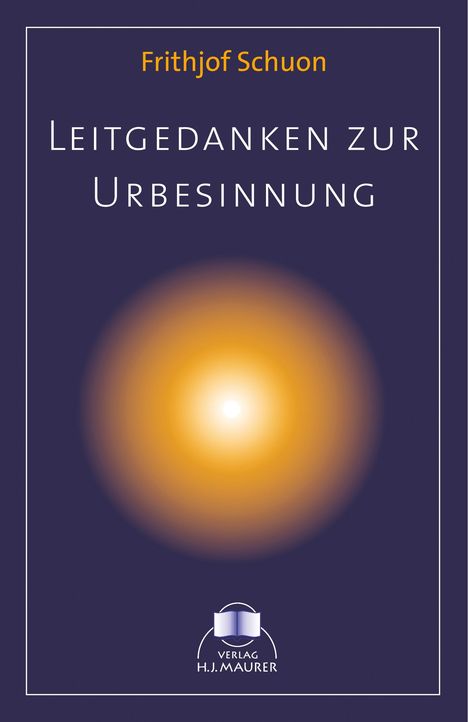 Frithjof Schuon: Leitgedanken zur Urbesinnung, Buch