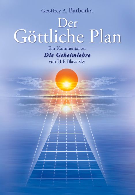 Geoffrey Barborka: Der Göttliche Plan, Buch