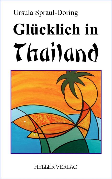 Ursula Spraul-Doring: Glücklich in Thailand, Buch