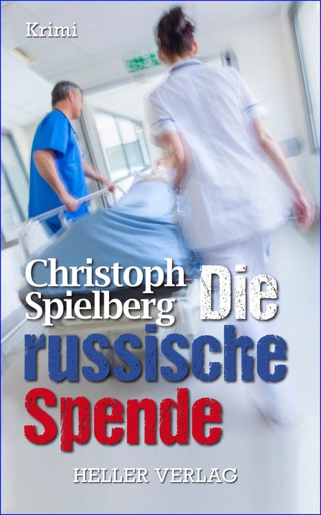 Christoph Spielberg: Die russische Spende, Buch