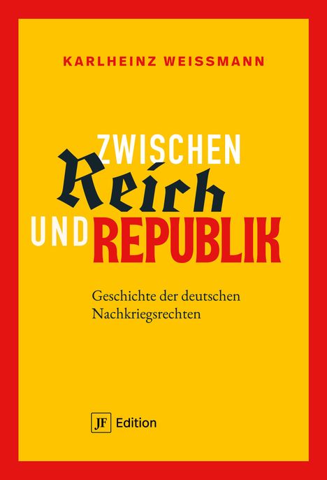 Karlheinz Weißmann: Zwischen Reich und Republik, Buch