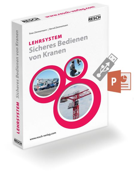 Bernd Zimmermann: Zimmermann, B: Lehrsystem "Sicheres Bedienen von Kranen", Diverse