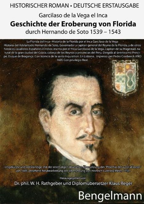 Garcilasso de la Vega el Inca: Geschichte der Eroberung von Florida durch Hernando de Soto 1539-1543. Ein historischer Jahrtausendroman über den Beginn des ersten Holocausts in der Geschichte der Menschheit., Buch