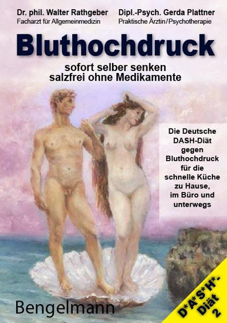 Walter Rathgeber: Bluthochdruck sofort selber senken salzfrei ohne Medikamente, Buch