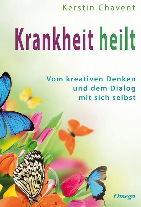 Kerstin Chavent: Krankheit heilt, Buch