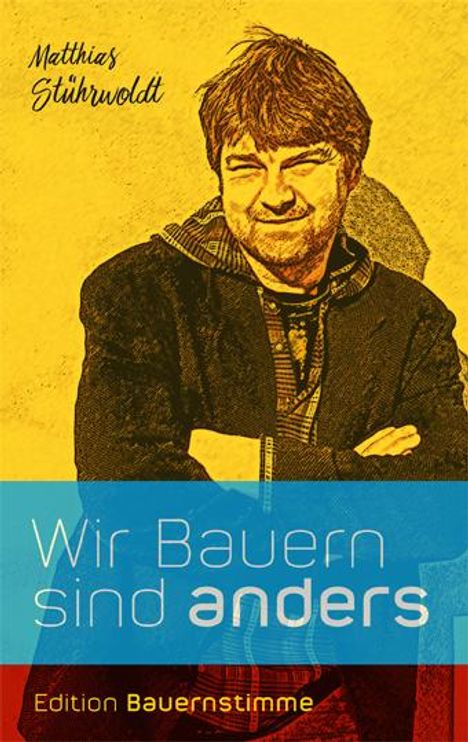 Matthias Stührwoldt: Wir Bauern sind anders, Buch