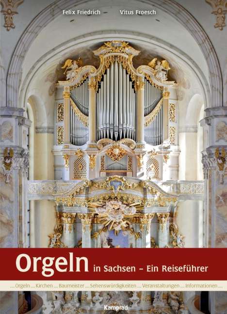 Felix Friedrich: Orgeln in Sachsen, Buch