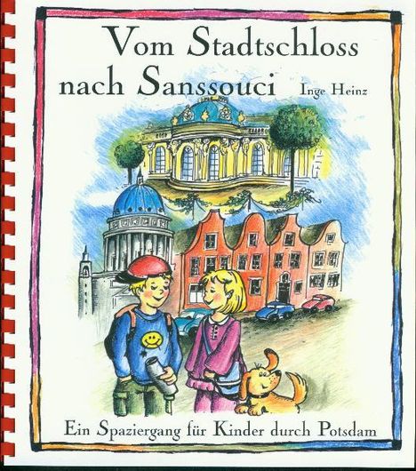 Inge Heinz: Vom Stadtschloss nach Sanssouci, Buch