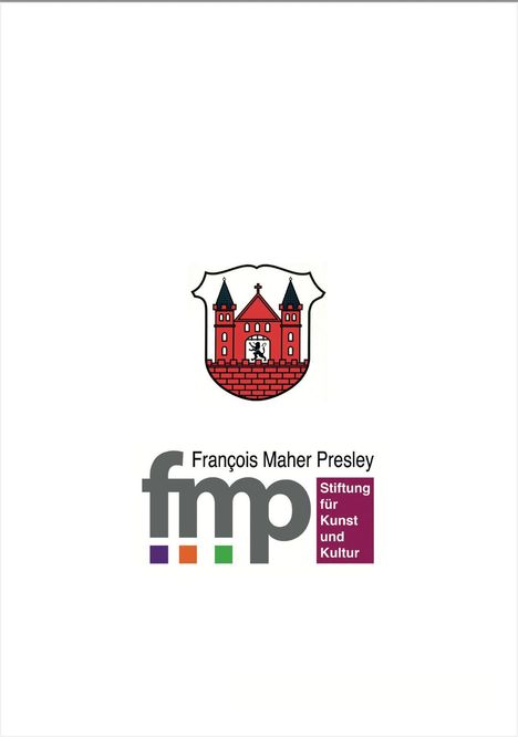 Text: "François Maher Presley, Stiftung für Kunst und Kultur." Logo: Rote Burg mit Türmen und Löwe im Torbogen.