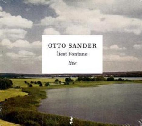 Theodor Fontane: Otto Sander liest Fontane live. CD, CD