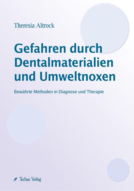 Theresia Altrock: Gefahren durch Dentalmaterialien und Umweltnoxen, Buch