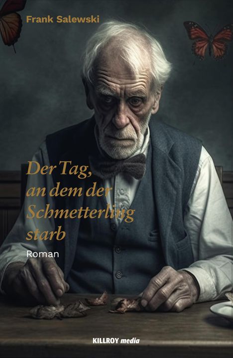 Frank Salewski: Der Tag, an dem der Schmetterling starb, Buch