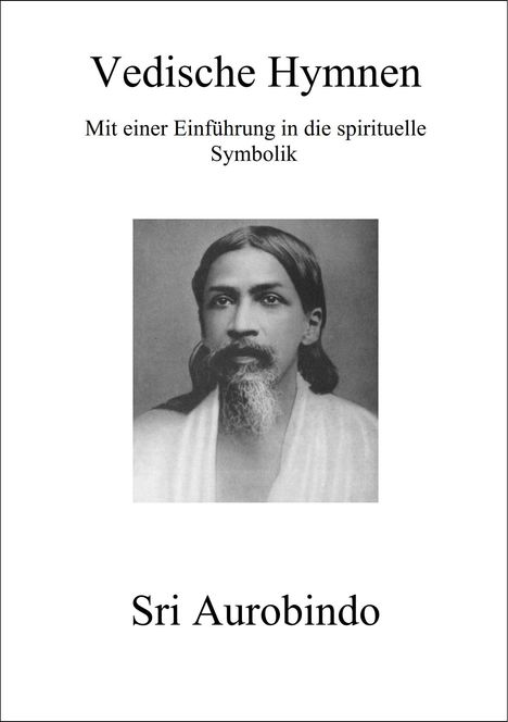 Sri Aurobindo: Vedische Hymnen, Buch