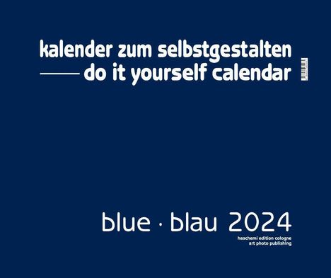 Blue - Blau 2024 - Blanko Gross XL Format, Kalender