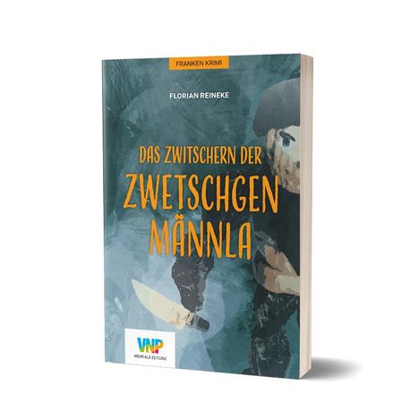 Florian Reineke: Das Zwitschern der Zwetschgenmännla, Buch