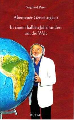 Siegfried Pater: Abenteuer Gerechtigkeit, Buch