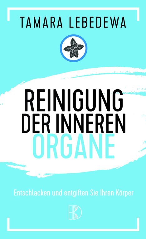 Tamara Lebedewa: Reinigung der inneren Organe, Buch