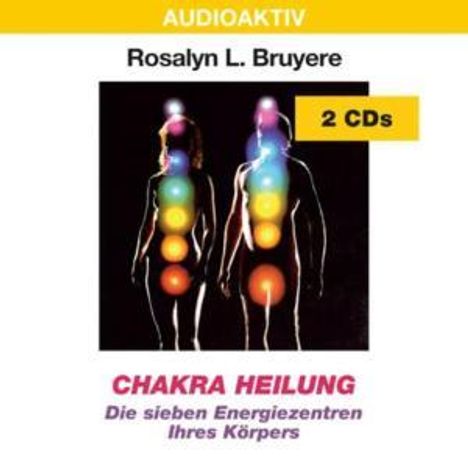 Rosalyn L. Bruyere: Chakra Heilung. 2 CDs, CD