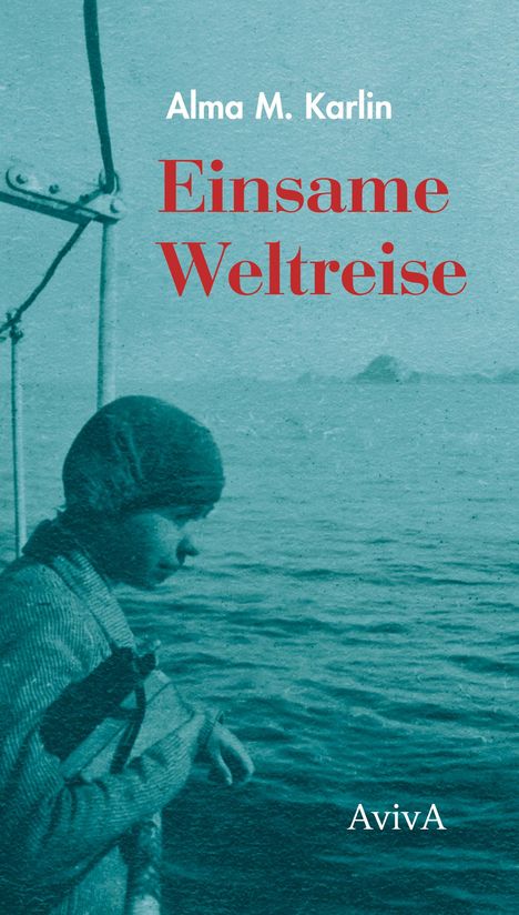 Alma M. Karlin: Einsame Weltreise, Buch