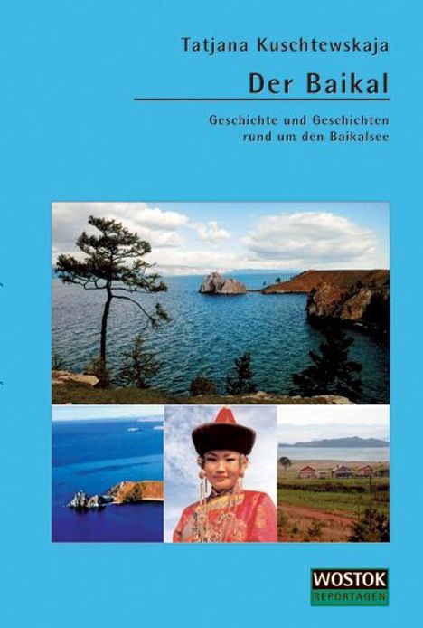 Tatjana Kuschtewskaja: Der Baikal, Buch