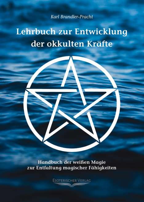 Karl Brandler-Pracht: Lehrbuch zur Entwicklung der okkulten Kräfte, Buch