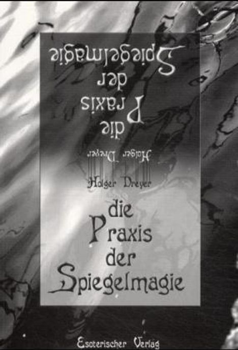 Holger Drever: Die Praxis der Spiegelmagie, Buch