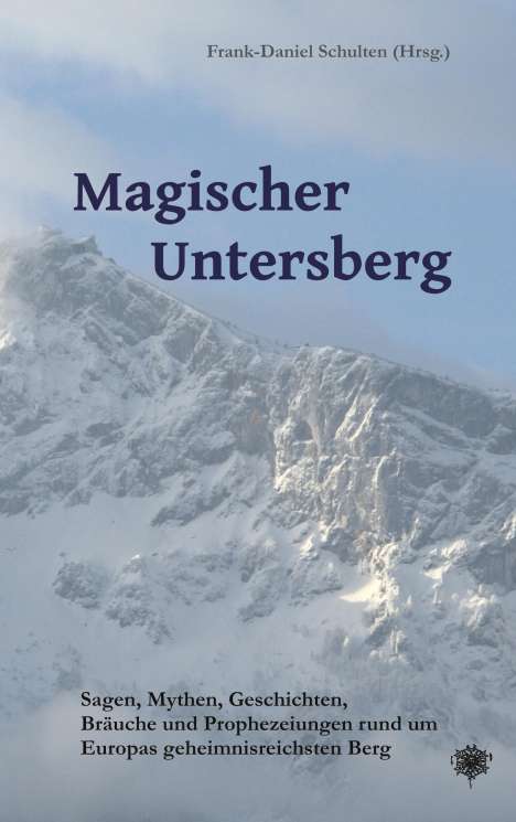 Frank-Daniel Schulten: Magischer Untersberg, Buch