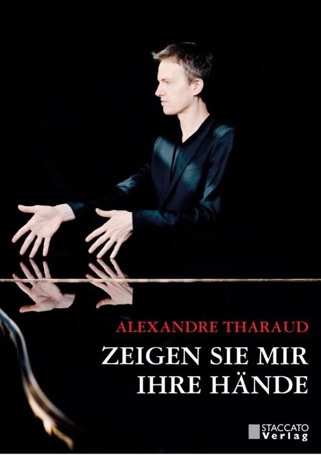 Alexandre Tharaud: Zeigen Sie mir Ihre Hände, Buch