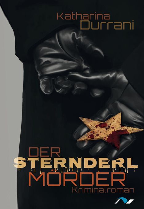 Text: "Katharina Dürrani, Der Sternderl Mörder, Kriminalroman." Ein behandschuhter Hand hält einen blutbefleckten Stern.