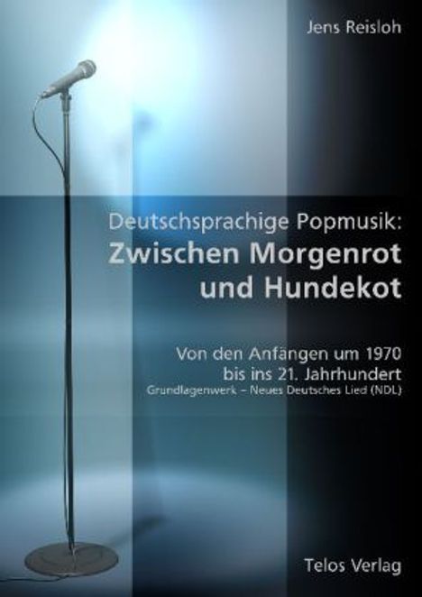 Jens Reisloh: Deutschsprachige Popmusik: Zwischen Morgenrot und Hundekot, Buch