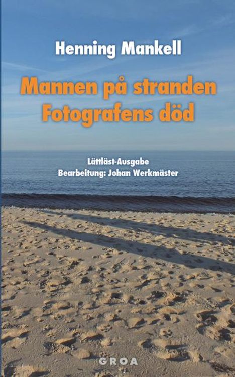 Henning Mankell (1948-2015): Mannen på stranden / Fotografens död, Buch